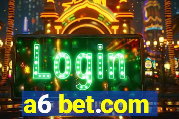 a6 bet.com